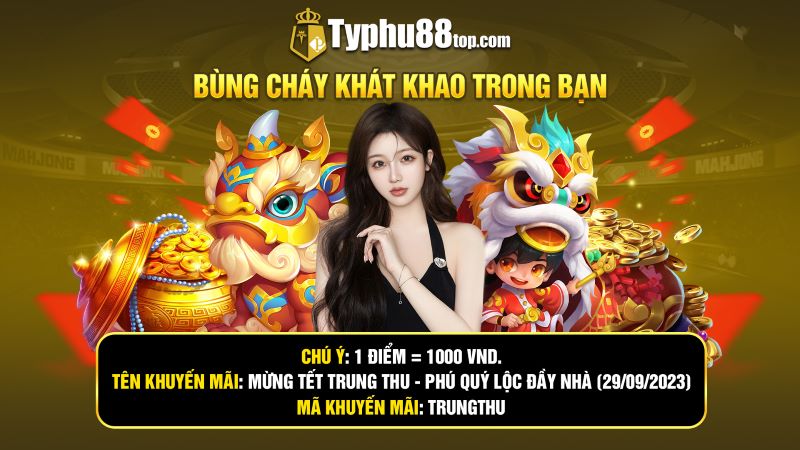 Lưu ý đặc biệt về khuyến mãi TYPHU88 phát thưởng khuyến mãi Trung Thu 8.888.000